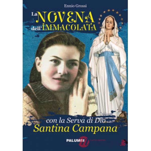 Novena dell'Immacolata con la Serva di Dio Santina Campana (La)