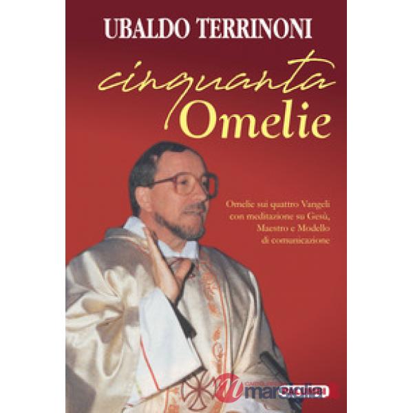 Cinquanta omelie. Omelie sui quattro Vangeli con meditazione su Gesù, Maestro e Modello di comunicazione