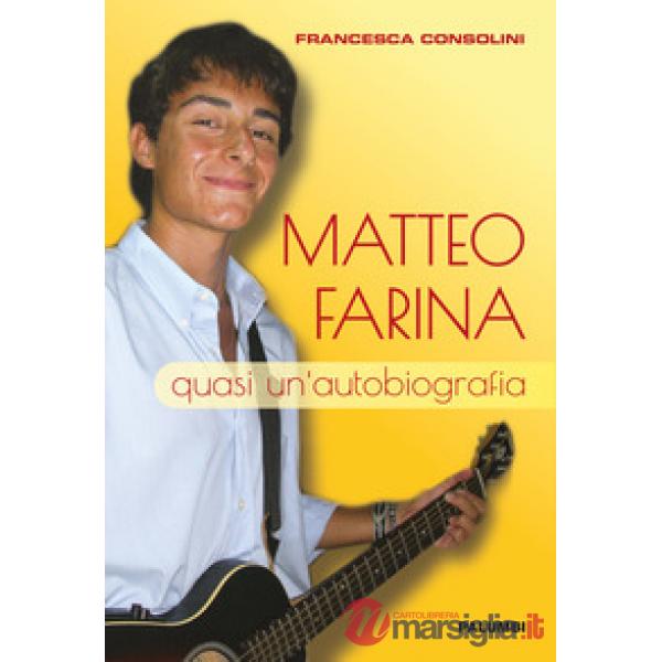 Matteo Farina. Quasi un'autobiografia