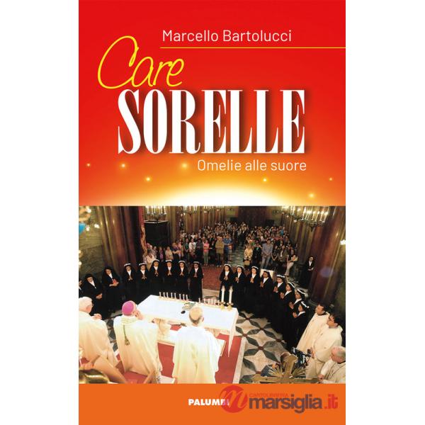 Care sorelle. Omelie alle suore