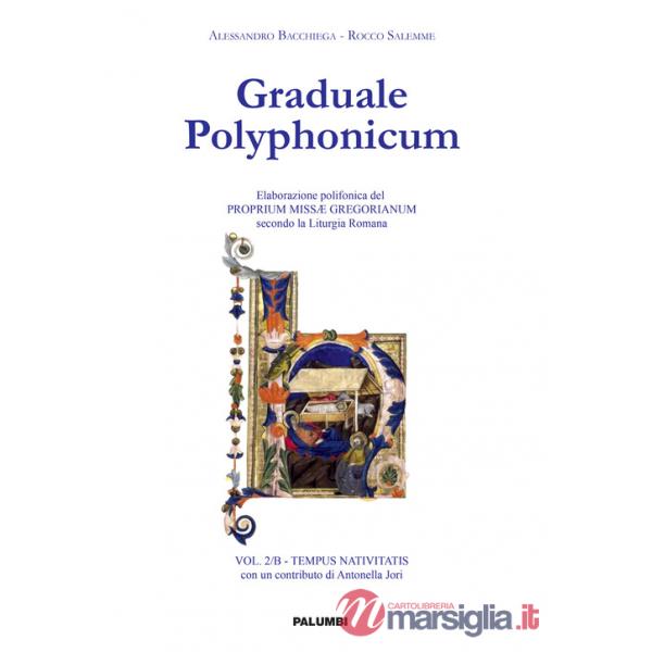 Graduale polyphonicum. Elaborazione polifonica del proprium missae gregorianum secondo la liturgia romana. Vol. 2/B: Tempus nati