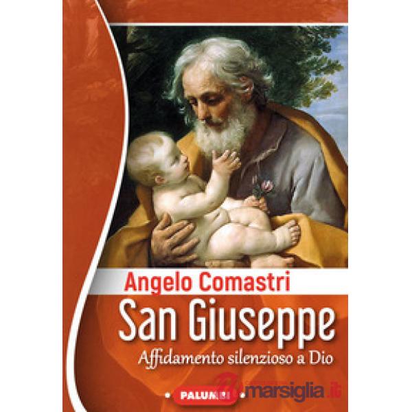 San Giuseppe. Affidamento silenzioso a Dio