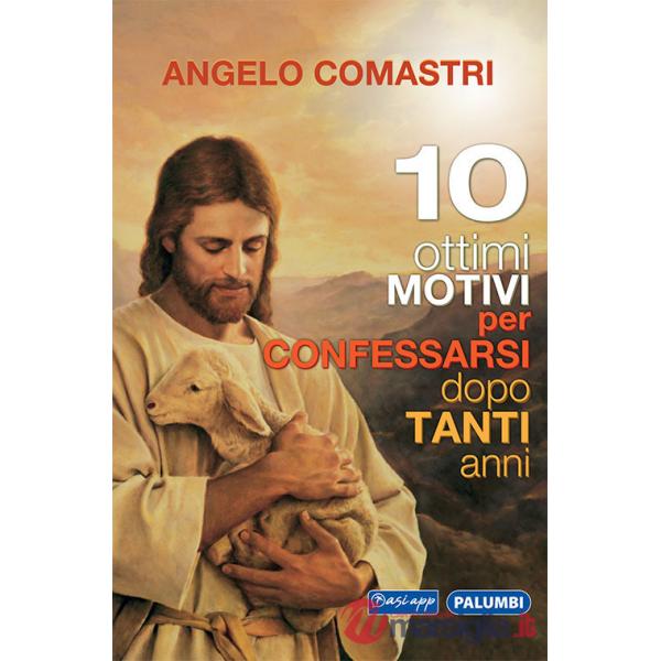 10 ottimi motivi per confessarsi dopo tanti anni
