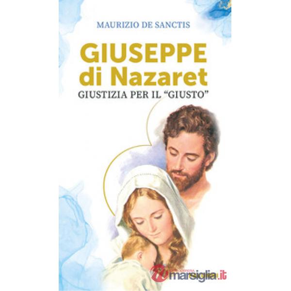Giuseppe di Nazaret. Giustizia per il «giusto»