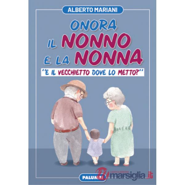 Onora il nonno e la nonna. «E il vecchietto dove lo metto?»