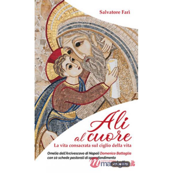 Ali al cuore. La vita consacrata sul ciglio della vita