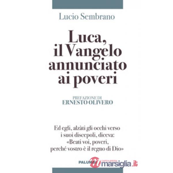 Luca, il Vangelo annunciato ai poveri