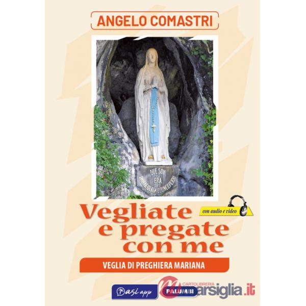 Vegliate e pregate con me