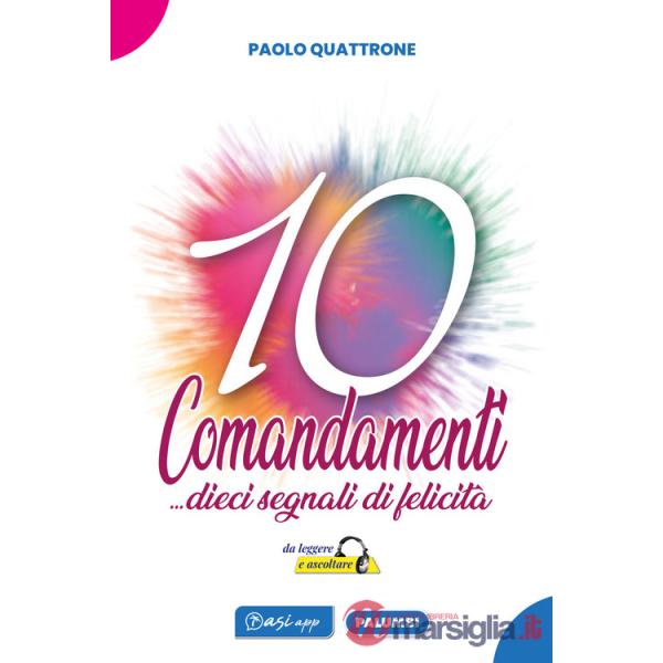 10 Comandamenti... dieci segnali di felicità da leggere ed ascoltare