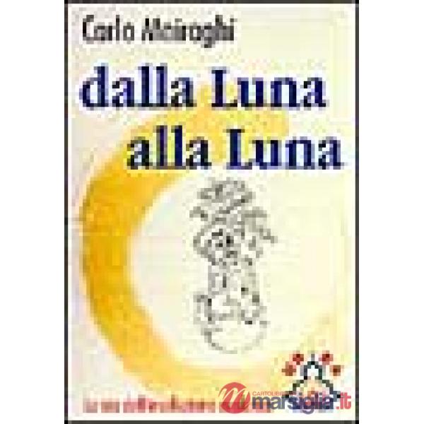 Dalla luna alla luna. La via dell'involuzione evolutiva