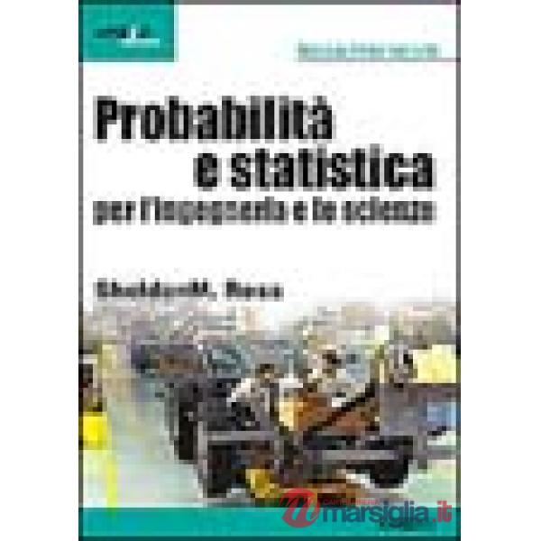 Probabilità e statistica per l'ingegneria e le scienze
