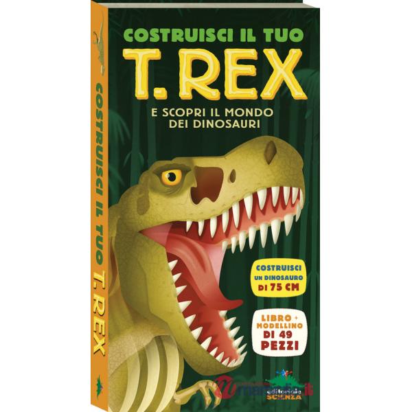 Costruisci il tuo T-Rex e scopri il mondo dei dinosauri. Libro pop-up. Con modellino di 49 pezzi