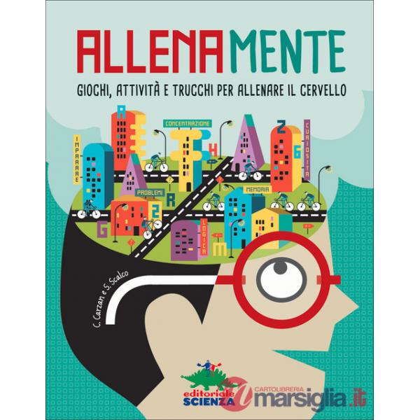 Allenamente. Giochi, attività e trucchi per allenare il cervello