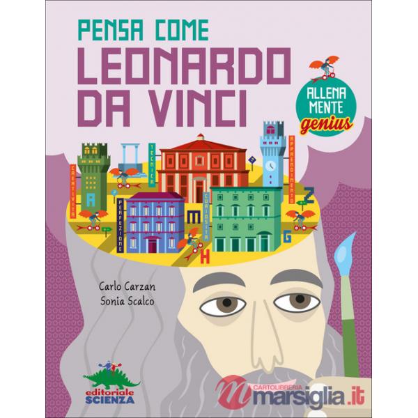 Pensa come Leonardo da Vinci. AllenaMente Genius