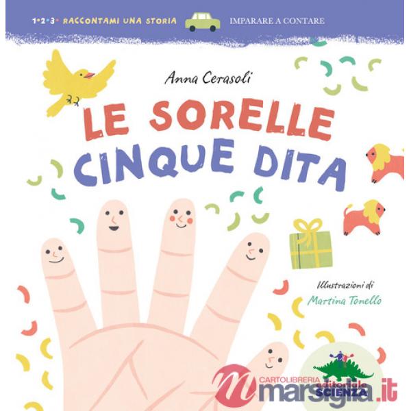 Sorelle Cinque Dita. Ediz. illustrata (Le)