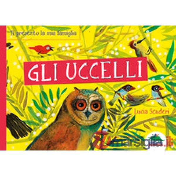 Uccelli. Ti presento la mia famiglia (Gli)