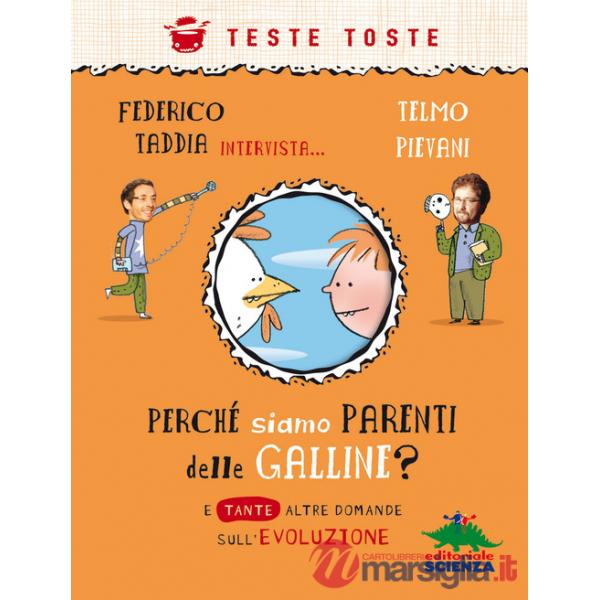 Perché siamo parenti delle galline? E tante altre domande sull'evoluzione