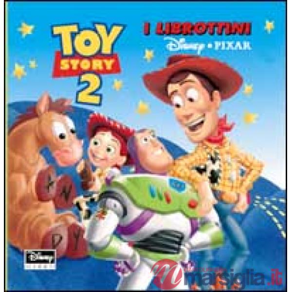 Toy Story 2. Ediz. illustrata
