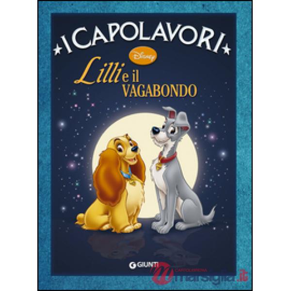 Lilli e il vagabondo. Ediz. illustrata