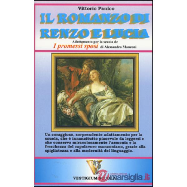 Romanzo di Renzo e Lucia. Adattamento de «I promessi sposi» d'Alessandro Manzoni