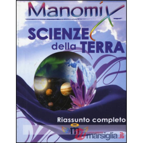 Manomix. Scienze della terra. Riassunto completo