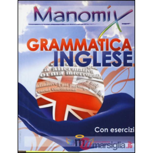 Manomix di grammatica inglese. Manuale completo