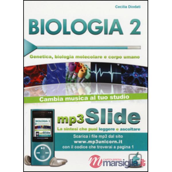 Biologia. Riassunto da leggere e ascoltare. Con file mp3. Vol. 2: Genetica, biologia molecolare e corpo umano