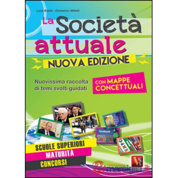 Società attuale. Nuovissima raccolta di temi svolti guidati. Scuole superiori, m