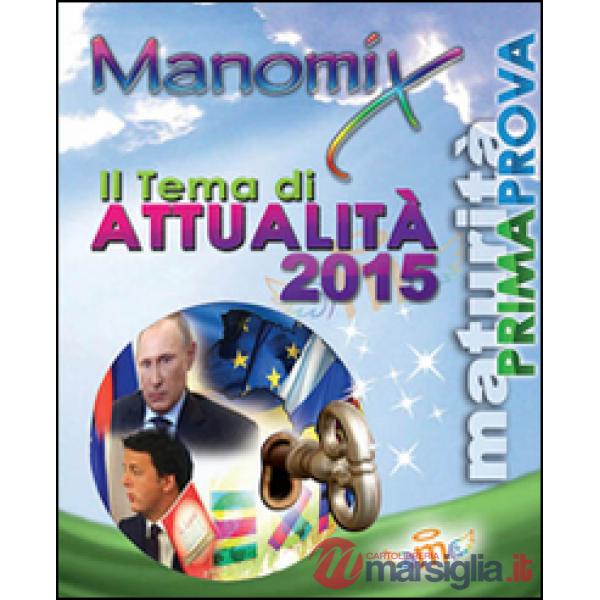 Manomix. Il tema di attualità 2015