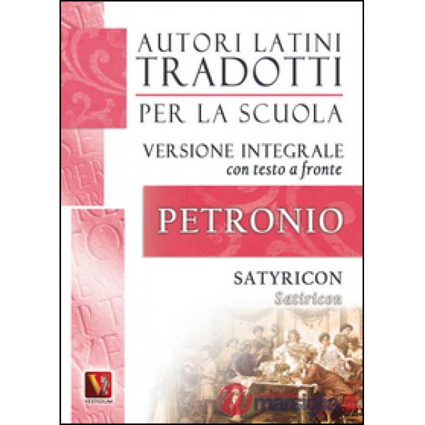 Satiricon-Satyricon. Testo latino a fronte. Ediz. integrale