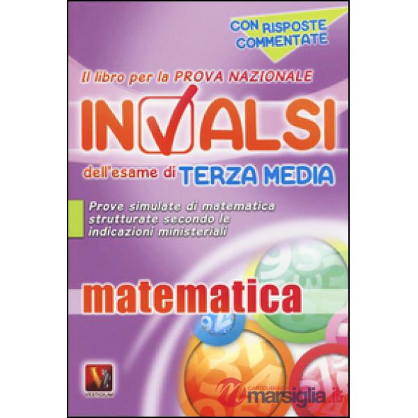 Libro per la prova nazionale INVALSI dell'esame di terza media. Matematica. Per