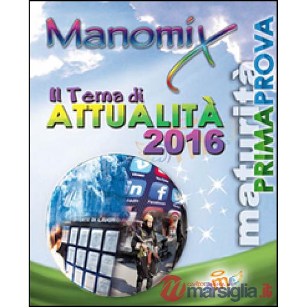 Manomix. Il tema di attualità 2016