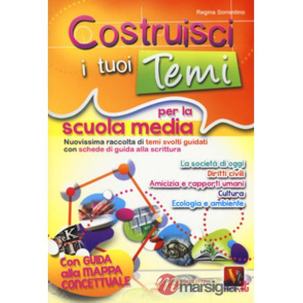 Costruisci i tuoi temi. Nuovissima raccolta di temi svolti guidati. Con schede d