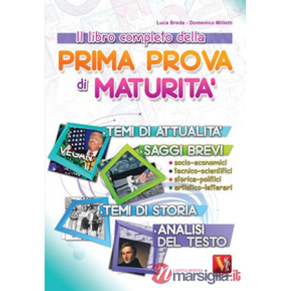 Libro completo della prima prova di maturità. Temi di attualità e storia, saggi 