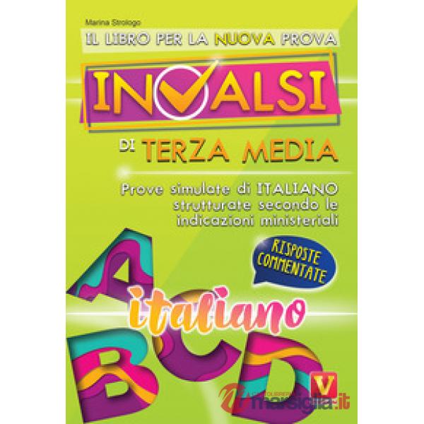 Libro per la nuova prova INVALSI di terza media. Italiano. Risposte commentate (