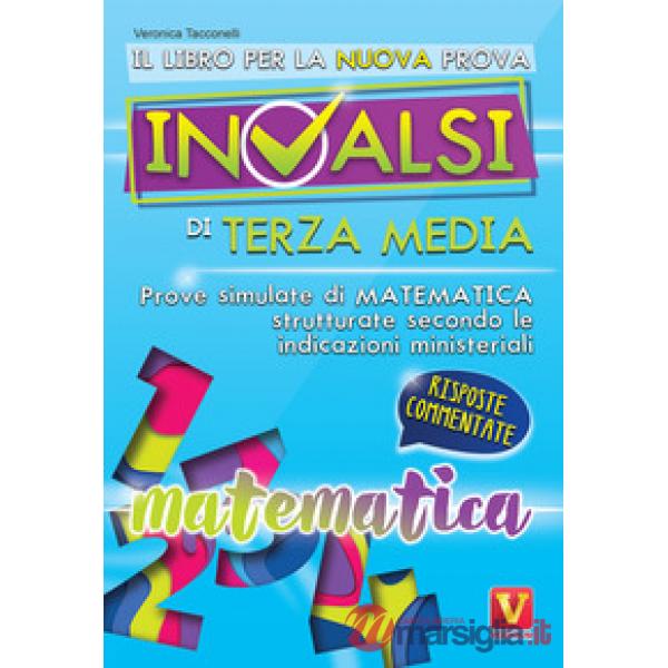 Libro per la nuova prova INVALSI di terza media. Matematica. Risposte commentate (Il)