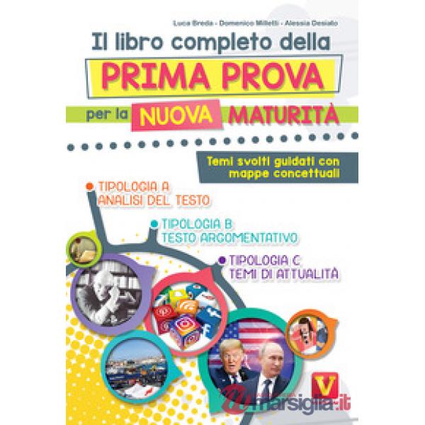 Libro completo della prima prova per la nuova maturità. Temi svolti guidati con 