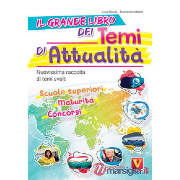 Grande libro dei temi di attualità. Nuovissima raccolta di temi svolti. Scuole s