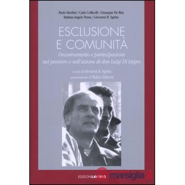 Esclusione e comunità. Decentramento e partecipazione nel pensiero e nell'azione di don Luigi Di Liegro