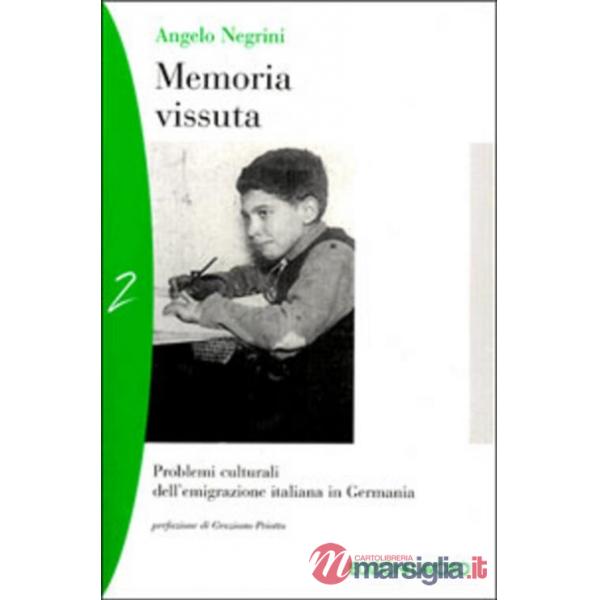 Memoria vissuta. Problemi culturali e scolastici dell'immigrazione italiana in Germania
