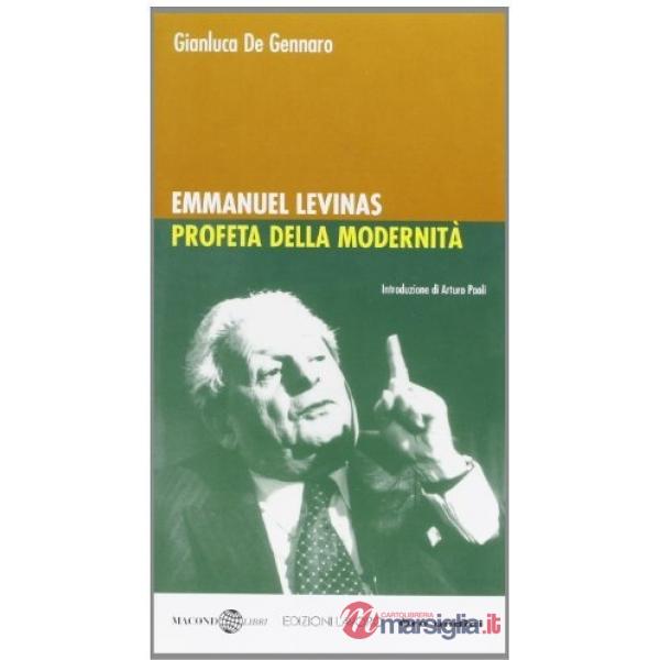 Emmanuel Lévinas. Profeta della modernità