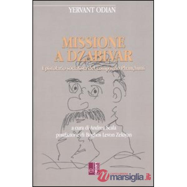 Missione a Dzablvar. Epistolario socialista del compagno Phançhunci
