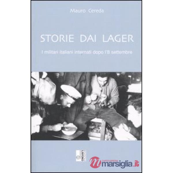 Storie dai lager. I militari internati dopo l'8 settembre