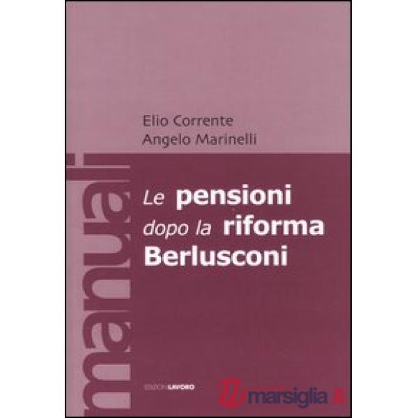 Pensioni dopo la riforma Berlusconi (Le)