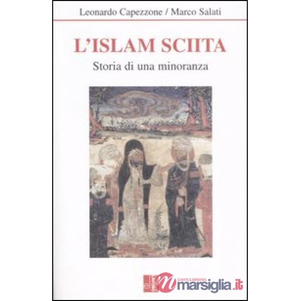 Islam sciita. Storia di una minoranza (L')