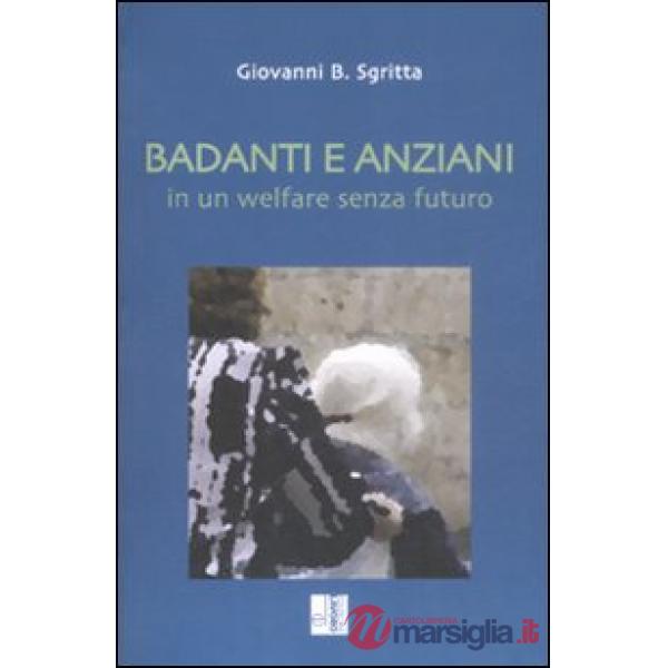 Badanti e anziani in un welfare senza futuro