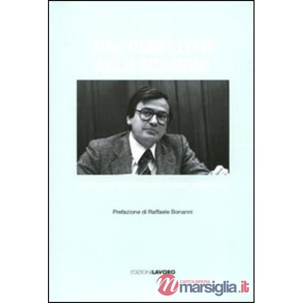 Dal conflitto al consenso. L'attualità del pensiero di Ezio Tarantelli