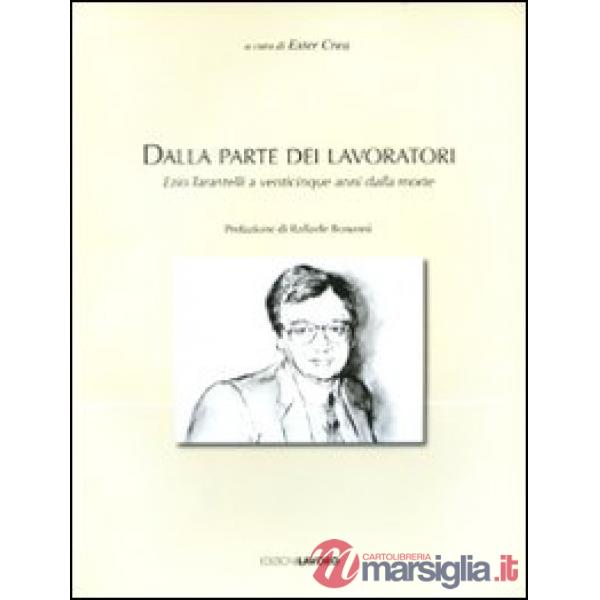 Dalla parte dei lavoratori. Ezio Tarantelli a venticinque anni dalla morte