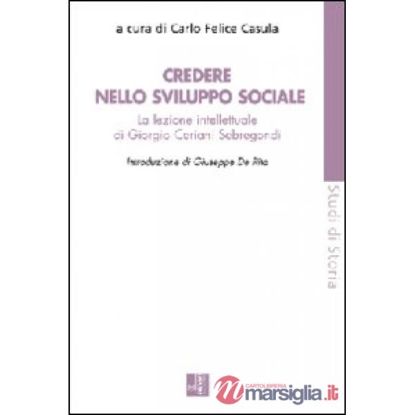 Credere nello sviluppo sociale. La lezione intellettuale di Giorgio Ceriani Sebregondi