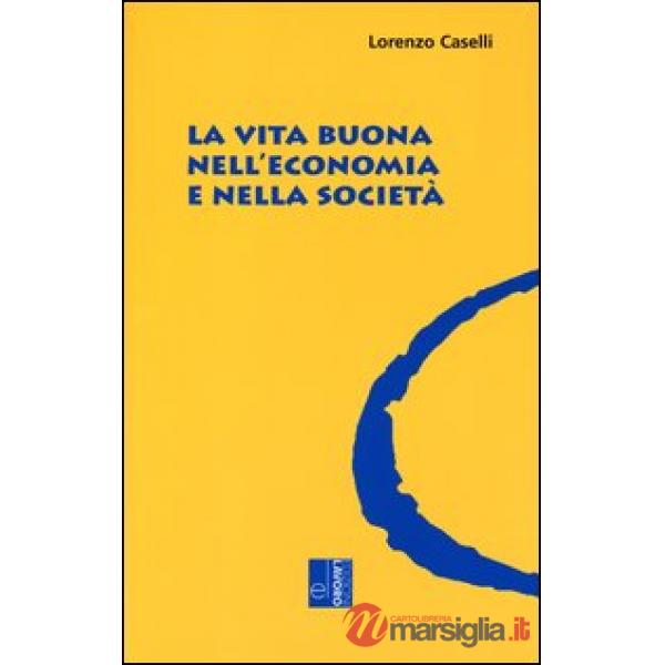 Vita buona nell'economia e nella società (La)